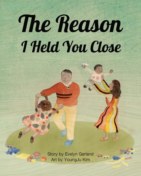 The Reason I Held You Close - Evelyn E. Garland