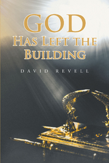 God Has Left The Building - David M Revell