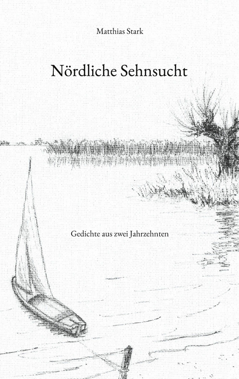 Nördliche Sehnsucht - Matthias Stark