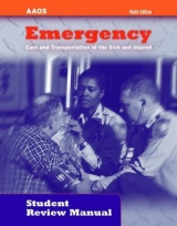 Emergency Care and Transportation of the Sick and Injured Student Review Manual - American Academy of Orthopaedic Surgeons (AAOS); Leaver, Deanna