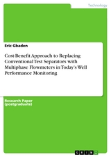 Cost-Benefit Approach to Replacing Conventional Test Separators with Multiphase Flowmeters in Today’s Well Performance Monitoring - Eric Gbaden
