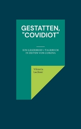 Gestatten, "Covidiot" - Viktoria Lechner