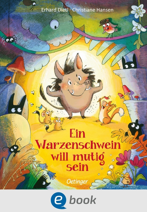 Ein Warzenschwein will mutig sein - Erhard Dietl