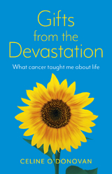 Gifts from the Devastation -  Celine O'Donovan