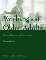 Working With Older Adults: Group Process And Technique - Haight, Barbara; Gibson, Faith