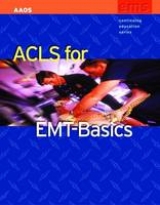 ACLS for EMT-Basics - American Academy of Orthopaedic Surgeons (AAOS); Smith, Mike