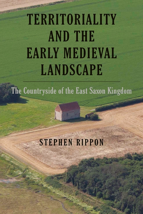 Territoriality and the Early Medieval Landscape - Stephen Rippon