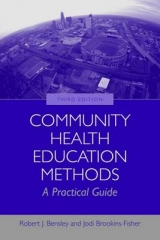 Community Health Education Methods: A Practical Guide - Bensley, Robert J.; Brookins-Fisher, Jodi