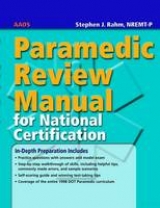Paramedic Review Manual For National Certification - Rahm, Stephen J.