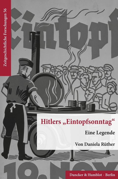 Hitlers »Eintopfsonntag«. -  Daniela Rüther