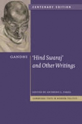 Gandhi: 'Hind Swaraj' and Other Writings Centenary Edition - Gandhi, Mohandas; Parel, Anthony J.