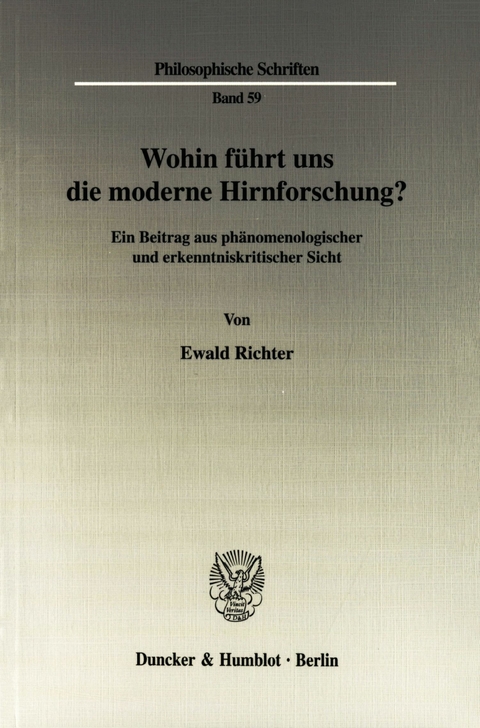 Wohin führt uns die moderne Hirnforschung? -  Ewald Richter