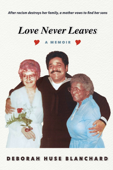 Love Never Leaves -  Deborah Huse Blanchard
