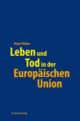 Leben und Tod in der Europäischen Union - Peter Pichler