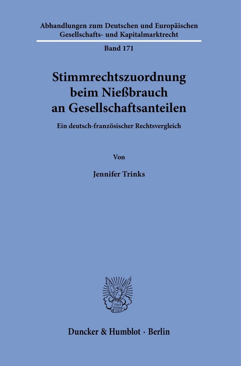 Stimmrechtszuordnungen beim Nießbrauch an Gesellschaftsanteilen. -  Jennifer Trinks