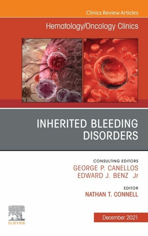 Inherited Bleeding Disorders, An Issue of Hematology/Oncology Clinics of North America, E-Book - 