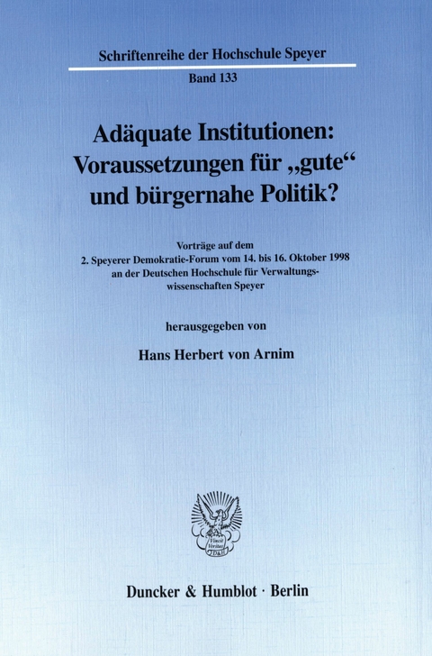 Adäquate Institutionen: Voraussetzungen für »gute« und bürgernahe Politik? - 