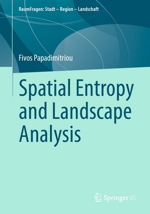 Spatial Entropy and Landscape Analysis -  Fivos Papadimitriou