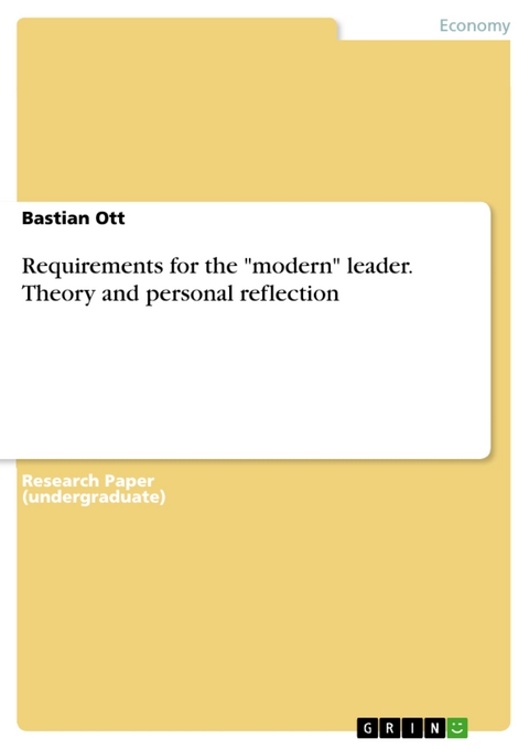 Requirements for the "modern" leader. Theory and personal reflection - Bastian Ott