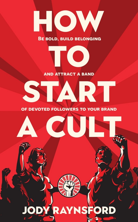 How To Start A Cult -  Jody Raynsford