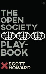 The Open Society Playbook - Scott Howard