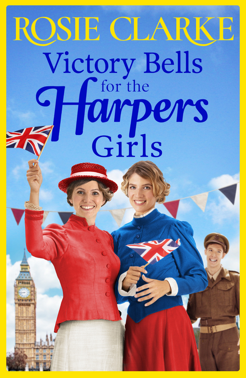 Victory Bells For The Harpers Girls - Rosie Clarke