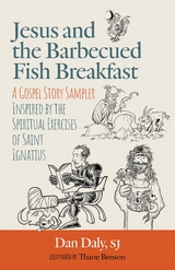 Jesus and the Barbecued Fish Breakfast -  Dan Daly