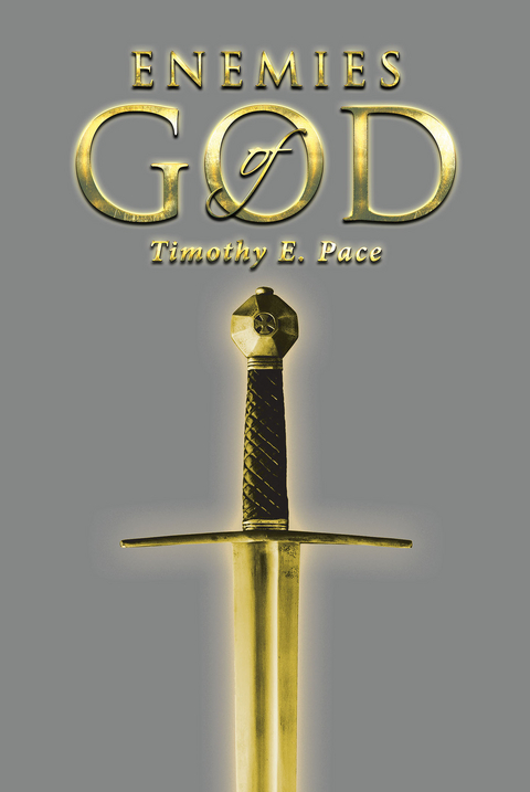 Enemies of God - Timothy E. Pace