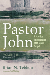 Pastor John, Volume II -  Brian N. Tebbutt