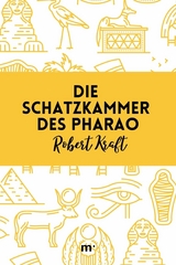 Die Schatzkammer des Pharao - Robert Kraft