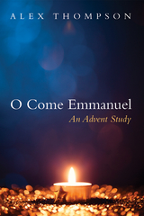 O Come Emmanuel - Alex Thompson