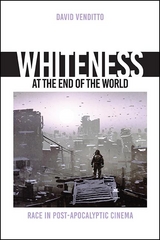 Whiteness at the End of the World -  David Venditto