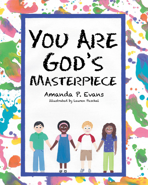 You Are God's Masterpiece -  Amanda P. Evans