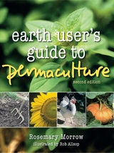 Earth User's Guide to Permaculture - Rosemary Morrow