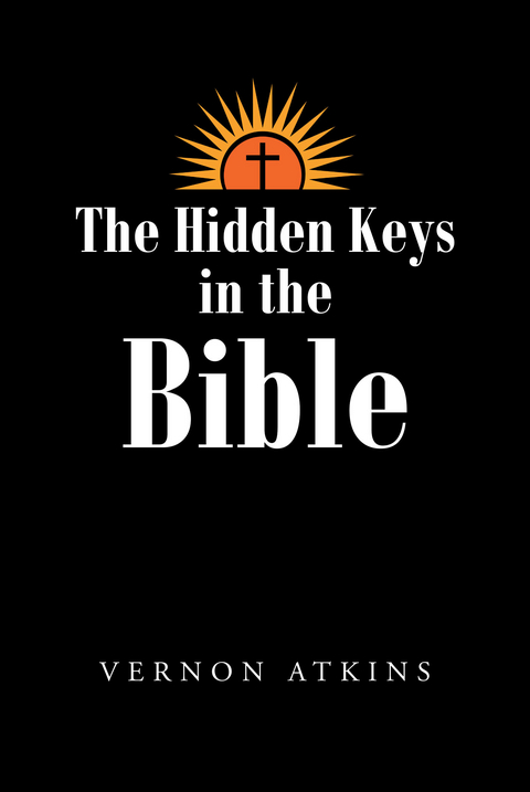 The Hidden Keys in the Bible - Vernon Atkins