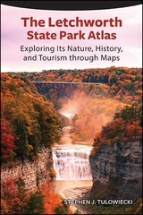 The Letchworth State Park Atlas - Stephen J. Tulowiecki