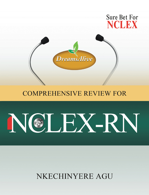 Dreamsalive Comprehensive Review for Nclex-Rn - Nkechinyere Agu