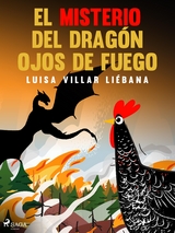 El misterio del dragón ojos de fuego - Luisa Villar Liébana