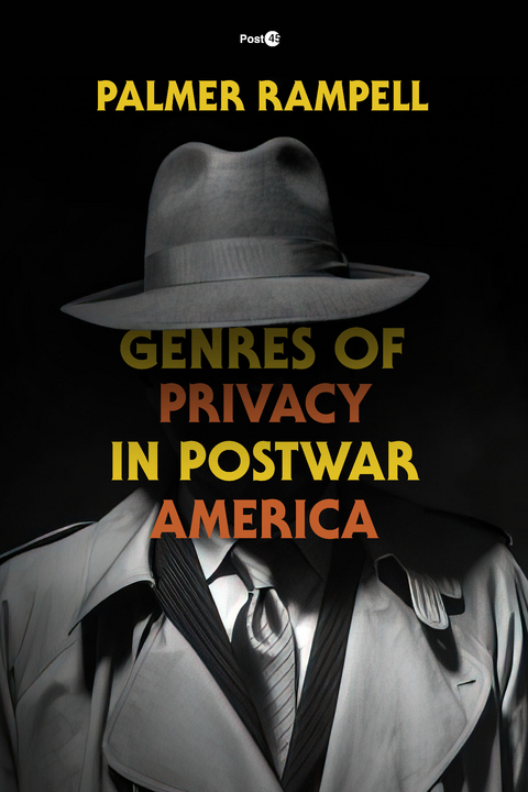 Genres of Privacy in Postwar America -  Palmer Rampell