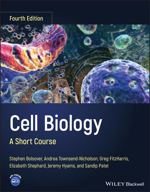 Cell Biology -  Stephen R. Bolsover,  Greg FitzHarris,  Jeremy S. Hyams,  Sandip Patel,  Elizabeth A. Shephard,  Andrea Townsend-Nicholson