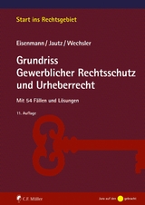 Grundriss Gewerblicher Rechtsschutz und Urheberrecht - Hartmut Eisenmann, Ulrich Jautz, Andrea Wechsler