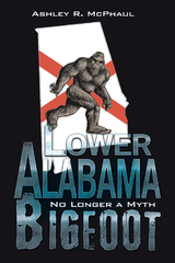 Lower Alabama Bigfoot -  Ashley R. McPhaul