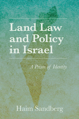 Land Law and Policy in Israel -  Haim Sandberg