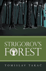 Strigorov's Forest -  Tomislav Takac