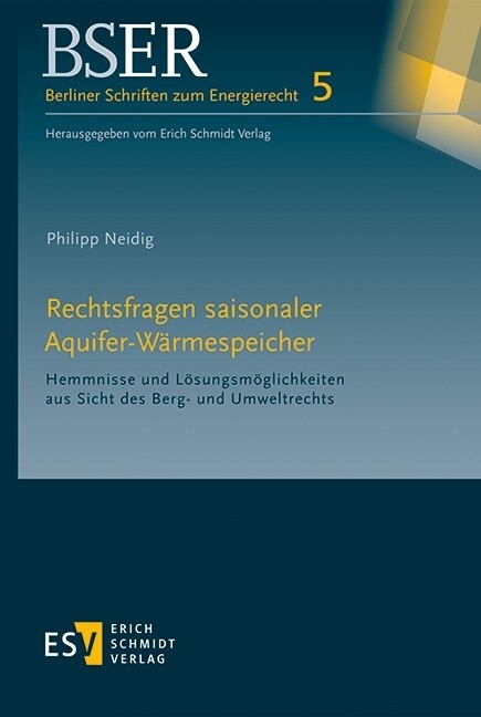 Rechtsfragen saisonaler Aquifer-Wärmespeicher -  Philipp Neidig