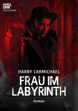 FRAU IM LABYRINTH - Harry Carmichael