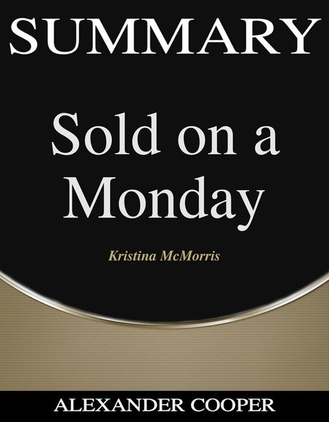 Summary of Sold on a Monday - Alexander Cooper