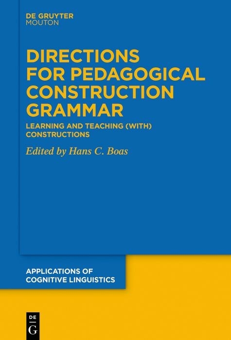 Directions for Pedagogical Construction Grammar - 