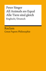 All Animals are Equal / Alle Tiere sind gleich. Englisch/Deutsch. [Great Papers Philosophie] -  Peter Albert David Singer