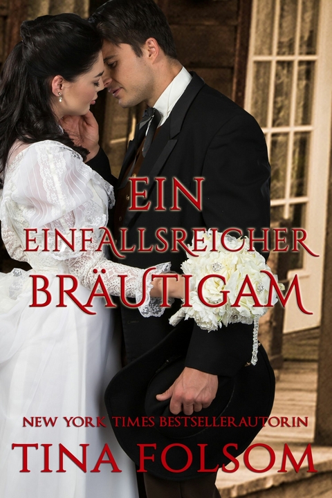 Ein einfallsreicher Bräutigam - Tina Folsom